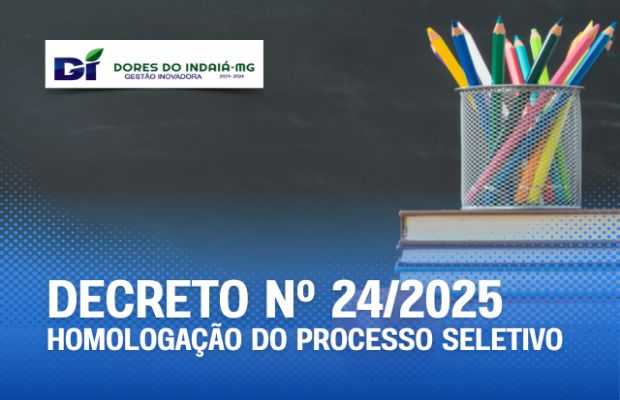 DECRETO Nº24-2025 HOMOLOGAÇÃO PROCESSO SELETIVO DIRETORES